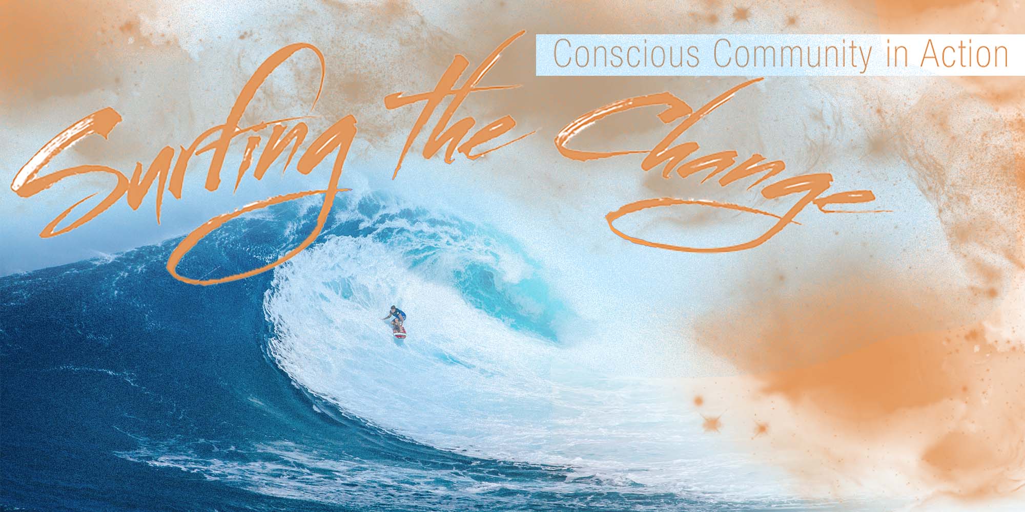 Surfing the Change - Conscious Community in Action